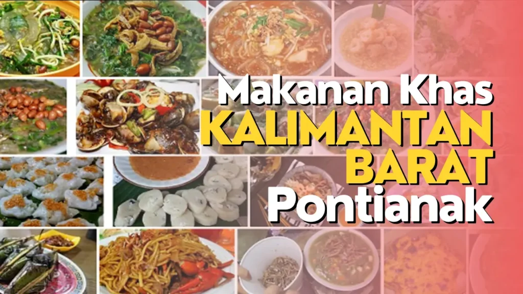 Makanan Khas Kalimantan Barat Pontianak