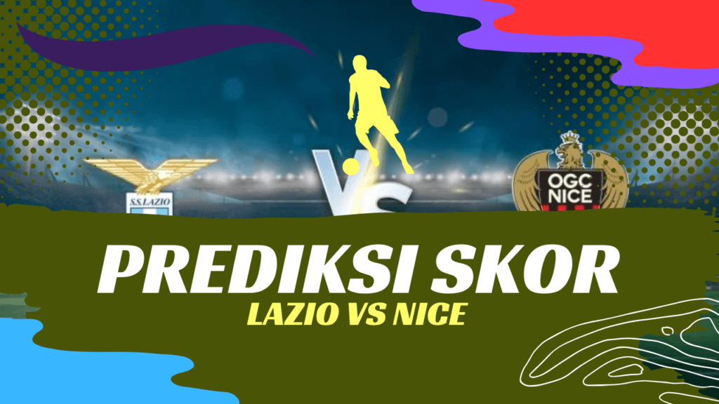 Prediksi Skor Lazio vs Nice Hari Ini